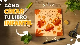 CÓMO CREAR TU PRIMER LIBRO INFANTIL DESDE CERO🎨