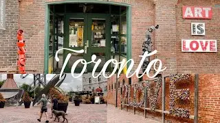 Toronto ♡ ︎Harbourfront and Distillery District