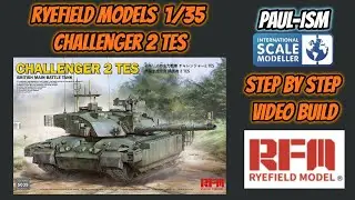 Модели Rye Field 1/35 Challenger 2 TES: пошаговая сборка