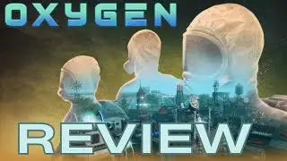 Oxygen - New Post-Apocalyptic City Builder [REVIEW]