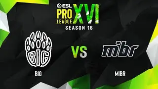 BIG vs MIBR | Карта 3 Dust2 | ESL Pro League Season 16 - Group B