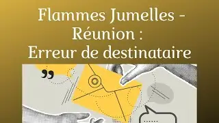 Flammes Jumelles R&eacute;union : Erreur de destinataire