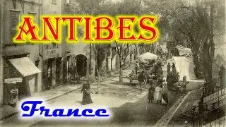 Anciennes photos de Antibes, Provence-Alpes-Côte d'Azur, France - Old photos of Antibes, France