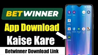 Betwinner App Download | Betwinner App Kaise Download Kare | How to Download Betwinner | Bwin Link