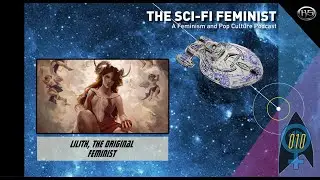#10 | Lilith, the Original Feminist