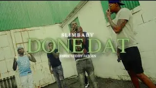 SlimBaby - Done Dat (official video)