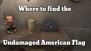 Fallout 76 - Where to find the Undamaged American Flag - no commentary