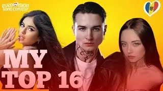🇲🇩Selectia Nationala 2026 - MY TOP 16 (Moldova Eurovision 2026) 