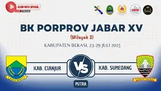 🔴 LIVE : BK PORPOV JABAR XV WILAYAH 3 [PUTRA] : KAB. CIANJUR VS KAB. SUMEDANG