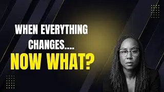 When Everything Changes....How Change Leaders Decide What Comes Next?