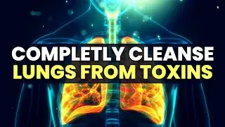 Completely Cleanse Lungs from Toxins | Dissolve Mucus | Increase Oxygen Intake | 741Hz Healing Music
