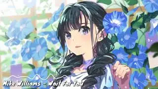Nightcore - Wait For You