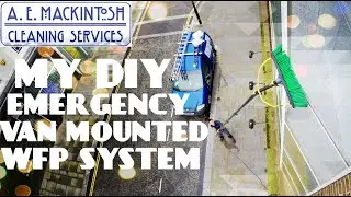 My DIY Emergency Van Mounted Pure Water Window Cleaning System