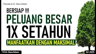 BERSIAP !!! Peluang Besar 1X Setahun di Pasar Saham
