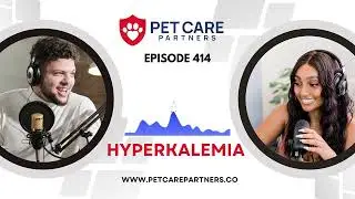 EP 414: Hyperkalemia in Dogs and Cats &ndash; Emergency Recognition & Treatment Strategies