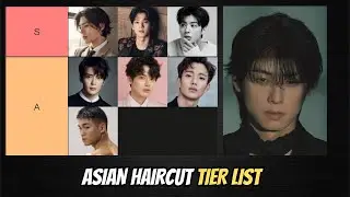 PUTTING all ASIAN HAIRCUTS into a TIERLIST