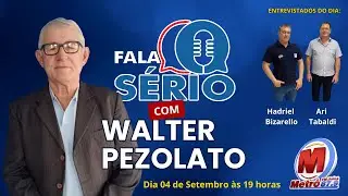 FALA S&Eacute;RIO - CONV ARI TABALDI E HADRIEL BIZARELLO - PODCAST METR&Ocirc; 04-09-2024