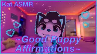 Are You My Good Puppy~? Affirmations and Whispering (Furry ASMR)