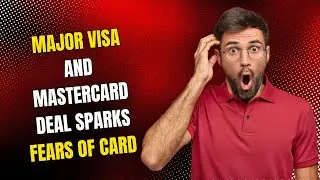 Крупное соглашение Visa и Mastercard вызвало опасения по поводу отказа в оплате картами у покупат...