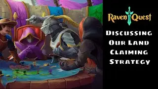 Raven Quest: Land Claiming Strategy Explained