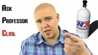 Ask Professor Clint Ep.1 - Nitrous (NOS) Questions - Never Done USA