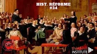 Histoire de la R&eacute;forme #34 - La Confession de foi de Westminster (1647)