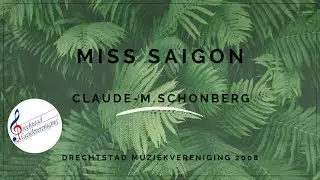Miss Saigon selectie - Drechtstad Muziekvereniging