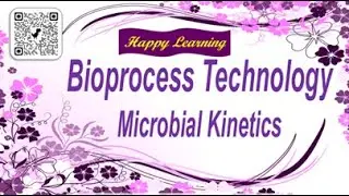 Microbial growth and Death Kinetics || 10 || Bioprocess Technology  || BPT Notes || Happy Learning |