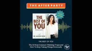 The Best Of You: The 12 Most Common Thinking Traps and How To Stop Taking Things Personally