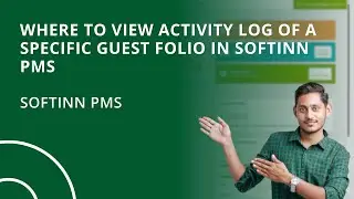 Where to View Activity Log of a Specific Guest Folio in Softinn PMS (Hotel PMS)