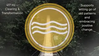 417 Hz Clearing Frequency | Remove Negative Energy & Welcome Change