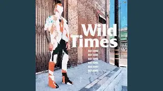 Wild Times