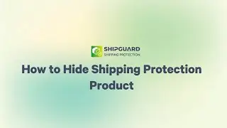 How to Hide Shipping Protection Product