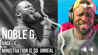 Pastor Noble G Angelic Worship Ministration in Ghana - vocal reaction by JerryGreat.