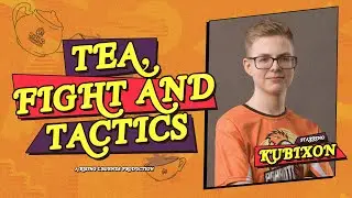 EMEA Rising Legends | Tea, Fight and Tactics with Kubixon - Teamfight Tactics