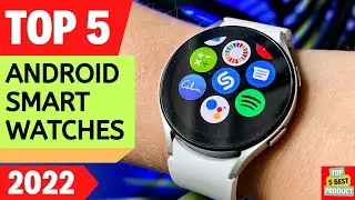 ✅ Top 5 BEST Android Smartwatches 2022 [ Buyer's Guide ]