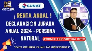 🔴 Declaraci&oacute;n Anual 2024 - Formulario Virtual 709  Persona Natural -  Renta Anual - SUNAT 2025