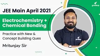 Electrochemistry & Chemical Bonding | Conceptual Questions and Tips  | JEE Main 2021 | Gradeup