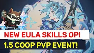 ОФИЦИАЛЬНЫЕ подробности о навыках и PV Eula! НОВОЕ кооперативное событие PVP версии 1.5! | Genshin Impact