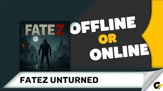FateZ Unturned game offline or online ?