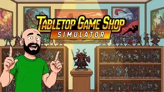 Neuer&ouml;ffnung meines Ladens in Tabletop Game Shop Simulator