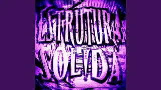 ESTRUTURA SOLIDA (Sped Up)