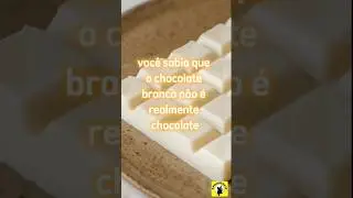 O chocolate branco n&atilde;o &eacute; chocolate