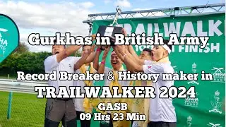 TRAILWALKER 2024 || Gurkhas in British Army -Record Breaker || GASB || Namaste Lungwa Vlog