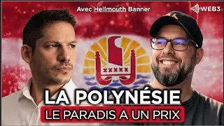 Polyn&eacute;sie : Paradis ou Pi&egrave;ge ? - Hellmouth nous d&eacute;voile tout sans filtre !