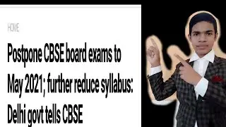 Postpone CBSE board exams to May 2021; further reduce syllabus: Delhi govt tells CBSE