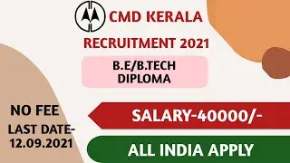 CMD KERALA RECRUITMENT 2021 | B.E/B.TECH | DIPLOMA | CMD KERALA VACANCY 2021