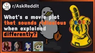 What movie plots sound ridiculous when explained differently (r/AskReddit ft. Dunrunnin & Voxridian)