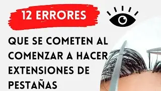Errores comunes que se cometen cuando empezamos a hacer extensiones de pestañas