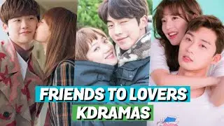 05 Best FRIENDS TO LOVERS korean dramas [2022]